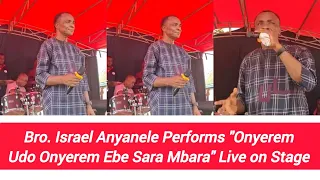 bro israel anyanele performs