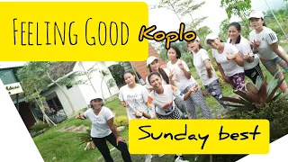 Download Sunday Best _ Feeling Good Koplo - With PaNos Team Candiwates MP3