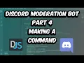 Discord Moderation Bot Making a Command