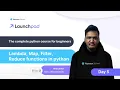 The complete python course for beginners Lambda Map Filter Reduce functions in python