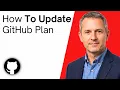 How To Update Your GitHub Plan