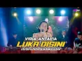 Download Lagu LUKA DISINI - VIDIA ANTAVIA | AB 20 MUSIC ENTERTAINMENT