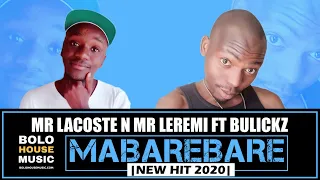 mr lacoste x mr leremi mabarebare ft bulickz new hit 2020 
