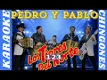 KARAOKE - Los Tigres Del Norte - Pedro Y Pablo.