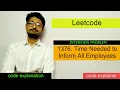 Time Needed to Inform All Employees Interview Problem LEETCODE