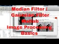 Matlab image processing tutorial for beginners Median Filter image in Matlab code