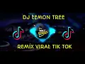 DJ LEMON TREE REMIX KEREN YANG VIRAL DI TIK TOK || 2020