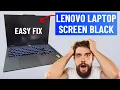 Fix Lenovo Laptop Black Screen But Turns On in 1 Minute