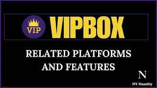 VIPBox Unlock Free Live Sports Streaming - Features Tips Top Sites