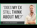 Does My Ex Think About Me What Your Ex Is REALLY Thinking