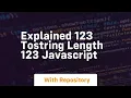 Explained 123 tostring length 123 javascript