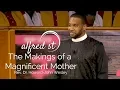 May 12 2019 Makings of a Magnificent Mother Rev Dr Howard-John Wesley