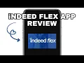 IS THE INDEED FLEX APP WORTH USING EXPLAINED