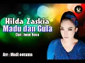 Download Lagu HILDA ZASKIA  - MADU DAN GULA- CIPT.IWAN ROSA.-  ARR. MADI OETAMA