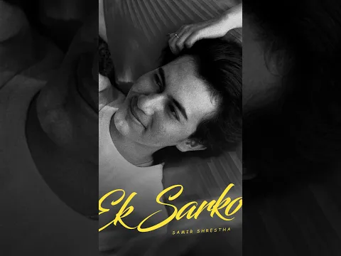 Ek sarko Out Now ❤️ #samirshrestha #eksarko #fyp