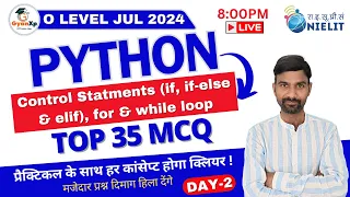 O Level Python M3-R5 1 35 MCQ Questions if if-else elif for while loop python MCQ