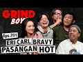 Download Lagu Grind Boys Eps.201 - Eri Carl Bravy Pasangan Hot