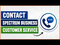 How To Contact Spectrum Business Customer Service in 2026