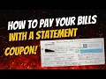 HOW TO PAY YOUR BILLS WITH A STATEMENT COUPON AND WHAT NOT TO DO