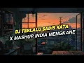 Download Lagu DJ TERLALU SADIS KATA X MASHUP INDIA VIRAL TIKTOK 2025 FULL BASS