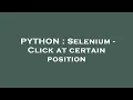 PYTHON Selenium - Click at certain position