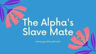 The Alpha s Slave Mate By Danielle Bush