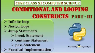 Conditional and Looping Constructs Part 3 Python Conditional and Looping Constructs Class 11 CS