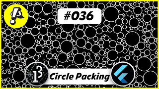 Ep 036 Animated Circle Packing Flutter Processing
