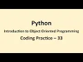 Coding Practice 33 Introduction to Object Oriented Programming Python NxtWave CCBPP