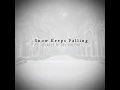 Snow Keeps Falling - Ronald & the Fairies