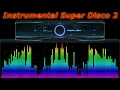 Download Lagu Instrumental Super Disco 2