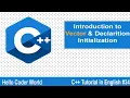 Introduction to Vector Declaration Initialization of It C Tutorial in English
