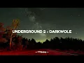 Download Lagu DARKWOLE - UNDERGROUND 2