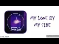 SHIN JI HOON "MY LOVE BY MY SIDE (내 사랑 내 곁에)" [BRILLIANT HERITAGE_기막힌 유산 OST.4] LYRICS (HAN/ROM/ENG)