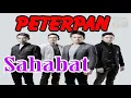 Download Lagu PETERPAN - SAHABAT ( Karaoke + Lirik )