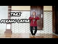 TARI PERAHU LAYAR | Mudah Ditiru dan Dihafalkan