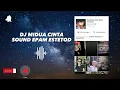 Lagu DJ MIDUA CINTA ‼️ VIRAL TIKTOK ‼️SOUND EPAM ESTETOD ‼️