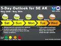 Memorial Day Weekend Wind and Rain Heavier Rain Next Week - SE AK Weather Briefing May 23 2025