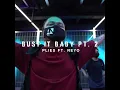 Bust It Baby Pt. 2 | Chips Beltran @plies @neyo