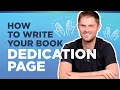 How to Write Your Book Dedication Page