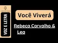 Você Viverá - Rebeca Carvalho & Leandro Borges (VOZ e LETRA)