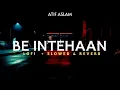 Lagu Be Intehaan -  Atif Aslam [Lofi Remake + Slowed \u0026 Reverb] | Heart Snapped