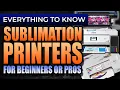 Everything You Need to Know About Sublimation Printers in 2025 Beginner or Pro