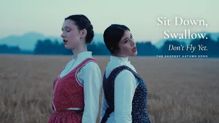 "Sit Down, Swallow. Don't Fly Yet." | The Saddest Autumn Song