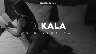 Dj Kala - Din Vina Ta (Afroboot)