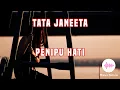 Download Lagu Tata Janeeta - Penipu Hati (Lirik)