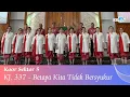 Lagu KJ. 337 Betapa Kita Tidak Bersyukur | Sektor 5 | Kompetisi Koor Sektor GKPS Cikoko