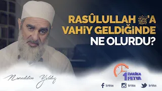 Rasûlullah ﷺ'a vahiy geldiğinde ne olurdu?