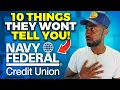 10 Things Navy Federal Won t Tell You