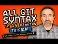 All Git Syntax in 14 minutes - Tutorial